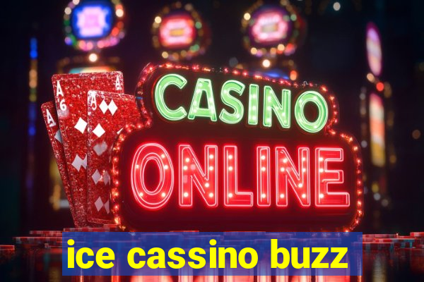 ice cassino buzz